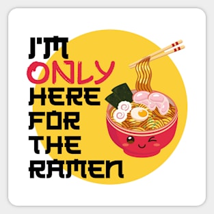 I'm only here for the ramen Sticker